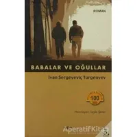 Babalar ve Oğullar - Ivan Sergeyevich Turgenev - Akçağ Yayınları