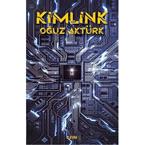 Kimlink - Oğuz Aktürk - Aylak Adam Kültür Sanat Yayıncılık