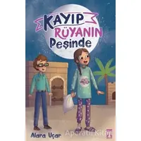 Kayıp Rüyanın Peşinde - Alara Uçar - Genç Timaş