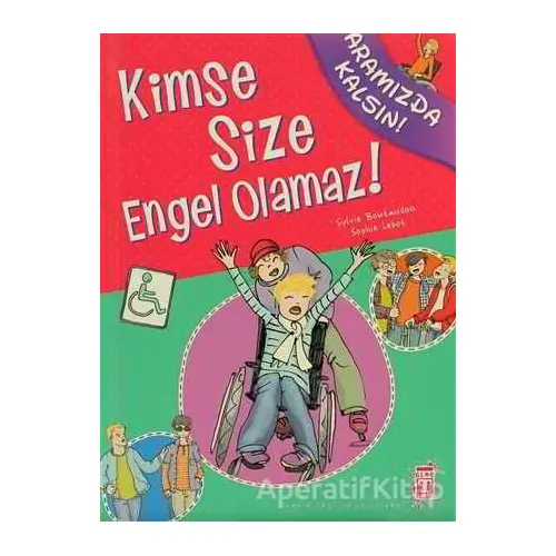 Kimse Size Engel Olamaz! - Sophie Lebot - Genç Timaş