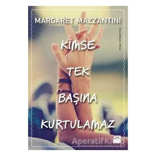 Kimse Tek Başına Kurtulamaz - Margaret Mazzantini - Doğan Kitap