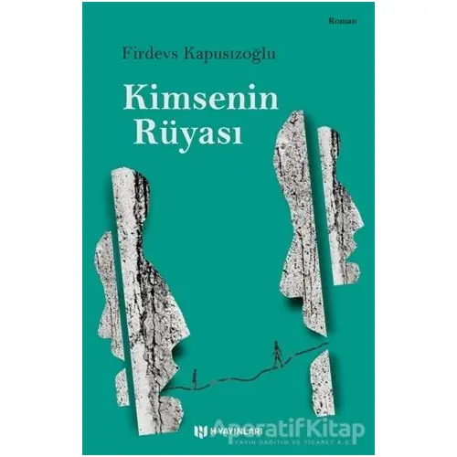 Kimsenin Rüyası - Firdevs Kapusızoğlu - H Yayınları