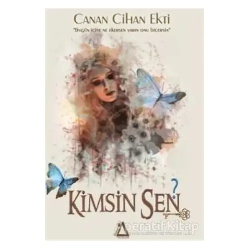 Kimsin Sen? - Canan Cihan Ekti - Sisyphos Yayınları