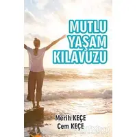 Mutlu Yaşam Kılavuzu - Cem Keçe - Pusula (Kişisel) Yayıncılık