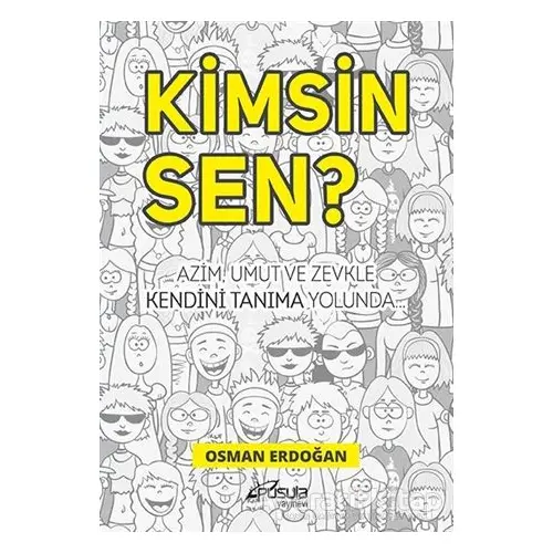 Kimsin Sen? - Osman Erdoğan - Pusula (Kişisel) Yayıncılık