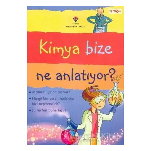 Kimya Bize Ne Anlatıyor - Alex Frith - TÜBİTAK Yayınları