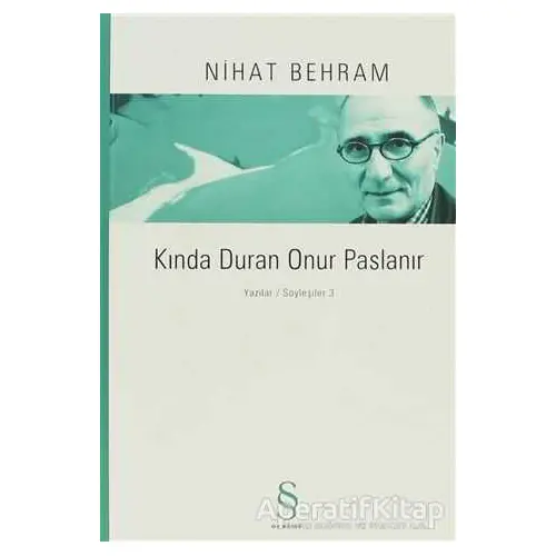 Kında Duran Onur Paslanır - Nihat Behram - Everest Yayınları