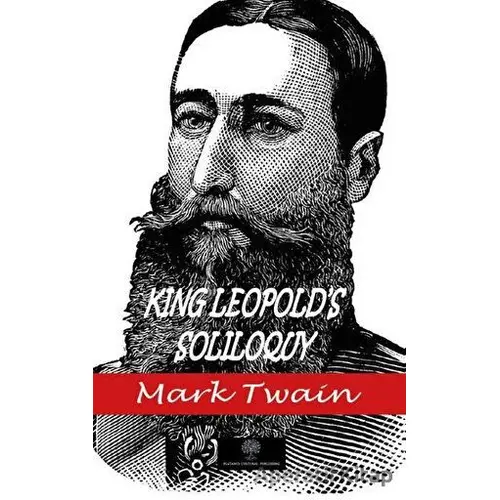 King Leopolds Soliloquy - Mark Twain - Platanus Publishing