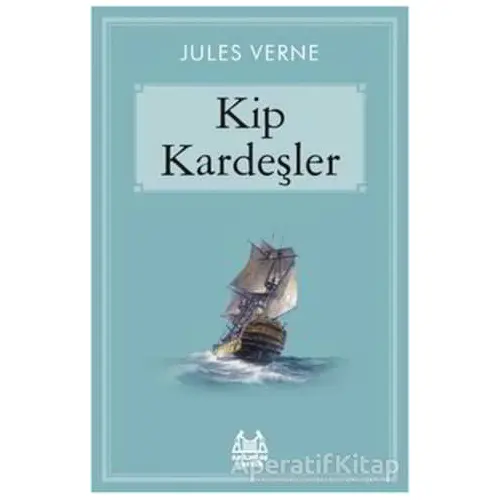 Kip Kardeşler - Jules Verne - Arkadaş Yayınları