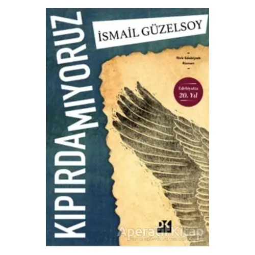 Kıpırdamıyoruz - İsmail Güzelsoy - Doğan Kitap