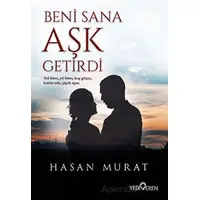 Beni Sana Aşk Getirdi - Hasan Murat - Yediveren Yayınları