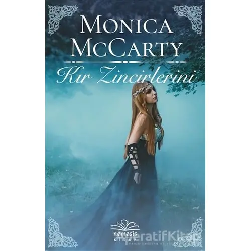 Kır Zincirlerini - Monica McCarty - Nemesis Kitap