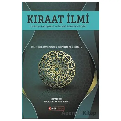 Kıraat İlmi (Doğuşu Gelişmesi ve İslami İlimlere Etkisi)