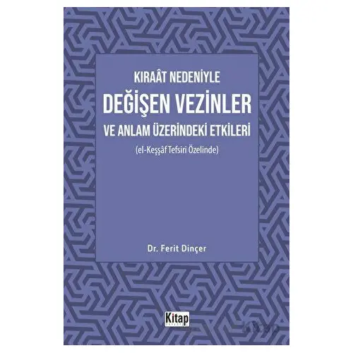 Kıraat Nedeniyle Değişen Vezinler ve Anlam Üzerindeki Etkileri (El Keşşaf Tefsiri Özelinde)