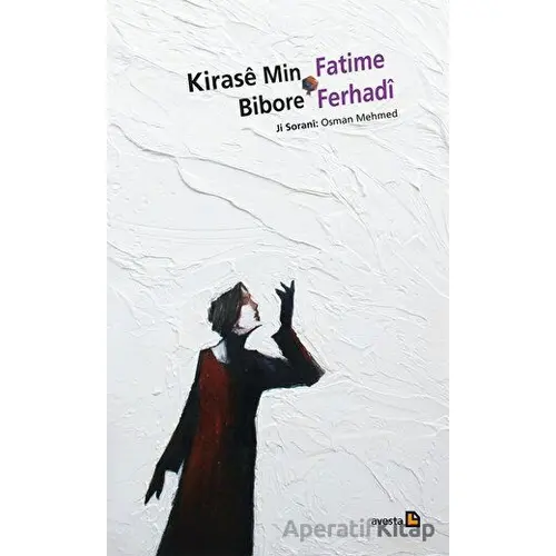 Kirase Min Bibore - Fatime Ferhadi - Avesta Yayınları