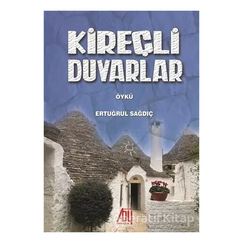 Kireçli Duvarlar - Ertuğrul Sağdıç - Baygenç Yayıncılık