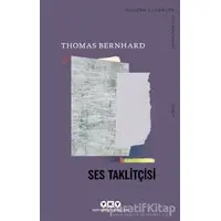 Ses Taklitçisi - Thomas Bernhard - Yapı Kredi Yayınları