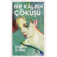 Bir Kalbin Çöküşü - Stefan Zweig - Anonim Yayıncılık