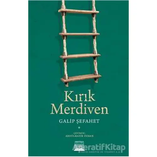 Kırık Merdiven - Galip Şefahet - Anatolia Kitap