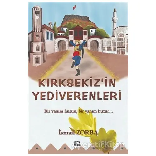 Kırık Sekizin Yediverenleri - İsmail Zorba - Çınaraltı Yayınları