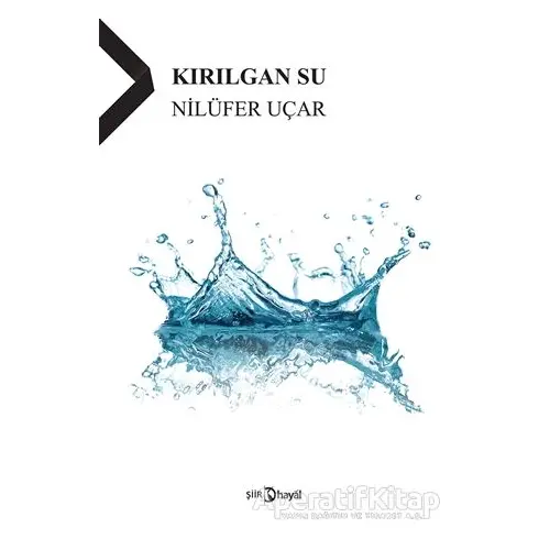 Kırılgan Su - Nilüfer Uçar - Hayal Yayınları