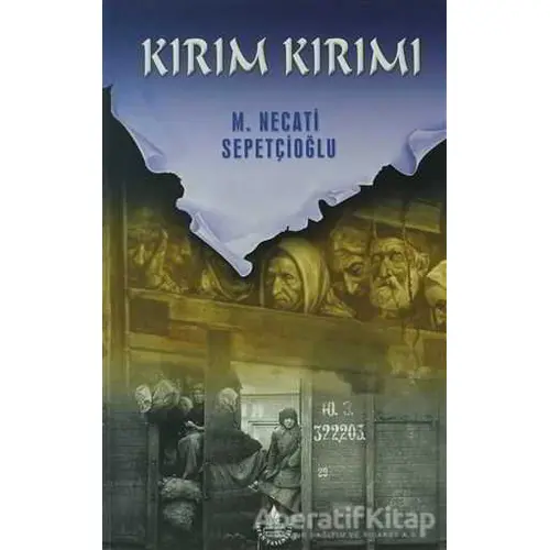 Kırım Kırımı - Bütün Eserleri:46 - Mustafa Necati Sepetçioğlu - İrfan Yayıncılık