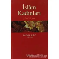 İslam Kadınları - Fatma Aliye Topuz - İnkılab Yayınları