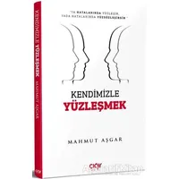 Kendimizle Yüzleşmek - Mahmut Aşgar - Çığır Yayınları