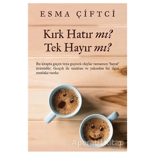 Kırk Hatır mı? Tek Hayır mı? - Esma Çiftci - Cinius Yayınları