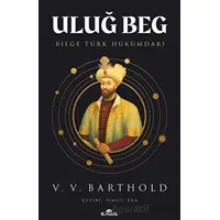 Uluğ Beg - V. V. Barthold - Kronik Kitap