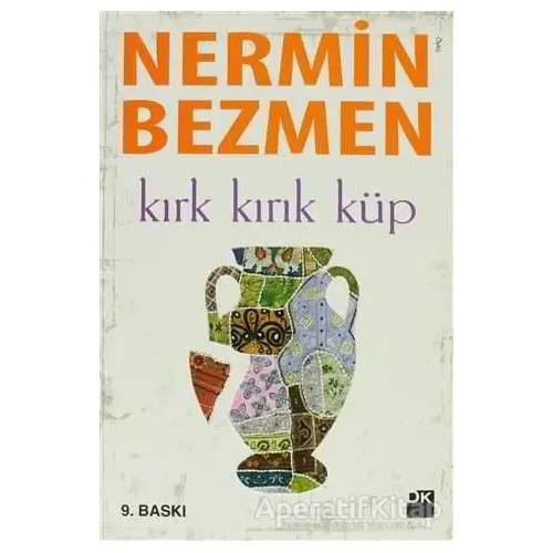 Kırk Kırık Küp - Nermin Bezmen - Doğan Kitap