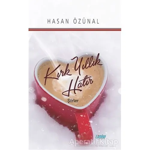 Kırk Yıllık Hatır - Hasan Özünal - Çimke Yayınevi