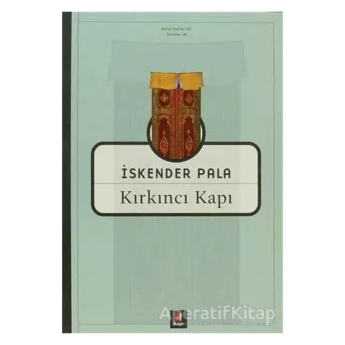 Kırkıncı Kapı - İskender Pala - Kapı Yayınları