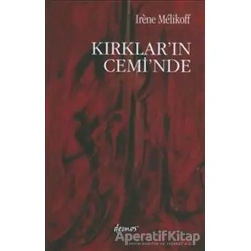 Kırklar’ın Cemi’nde - Irene Melikoff - Demos Yayınları