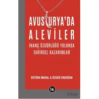 Avusturya’da Aleviler - İnanç Özgürlüğü Yolunda Tarihsel Kazanımlar - Ertürk Maral - La Kitap