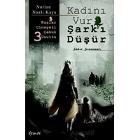 Kadını Vur Şark’ı Düşür - Nurlan Nazlı Kaya - Demos Yayınları