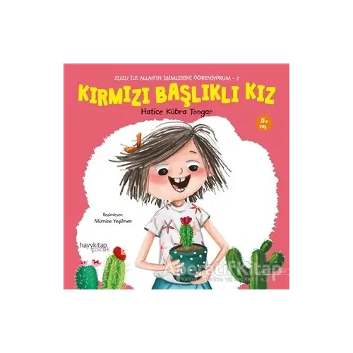 Kırmızı Başlıklı Kız - Zuzu İle Allah’ın İsimlerini Öğreniyorum 2 - Hatice Kübra Tongar - Hayykitap