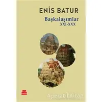 Başkalaşımlar 21-30 - Enis Batur - Kırmızı Kedi Yayınevi