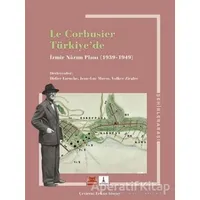 Le Corbusier Türkiye’de - İzmir Nazım Planı 1939 - 1949 - Volker Ziegler - Kırmızı Kedi Yayınevi