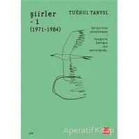 Şiirler 1 (1971 - 1984) - Tuğrul Tanyol - Kırmızı Kedi Yayınevi