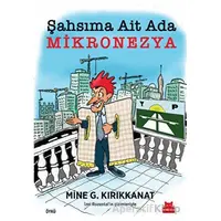 Şahsıma Ait Ada Mikronezya - Mine G. Kırıkkanat - Kırmızı Kedi Yayınevi