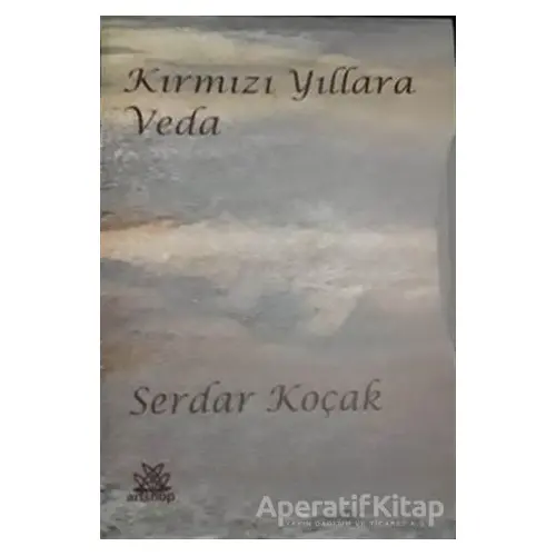 Kırmızı Yıllara Veda (2 Cilt Kutulu) - Serdar Koçak - Artshop Yayıncılık