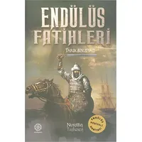 Endülüs Fatihleri - Tarık Bin Ziyad - Nurettin Taşkesen - Mihrabad Yayınları