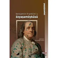 Özyaşamöyküsü - Benjamin Franklin - Fihrist Kitap