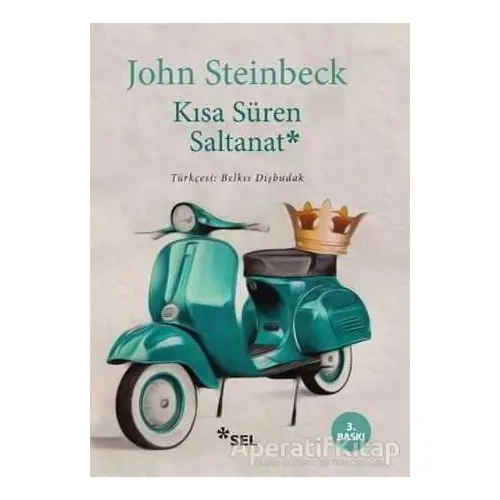 Kısa Süren Saltanat - John Steinbeck - Sel Yayıncılık