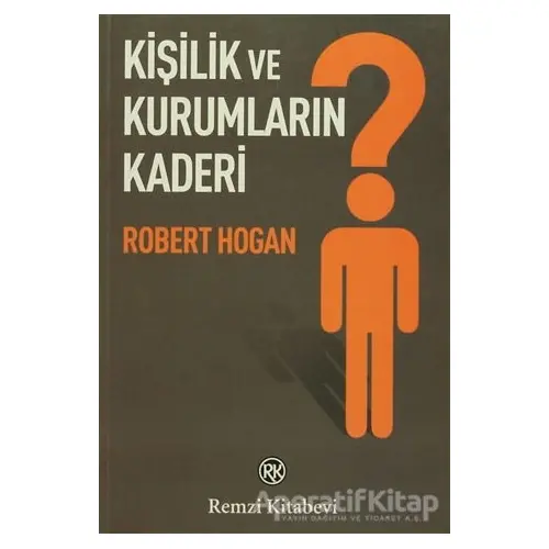 Kişilik ve Kurumların Kaderi - Robert Hogan - Remzi Kitabevi