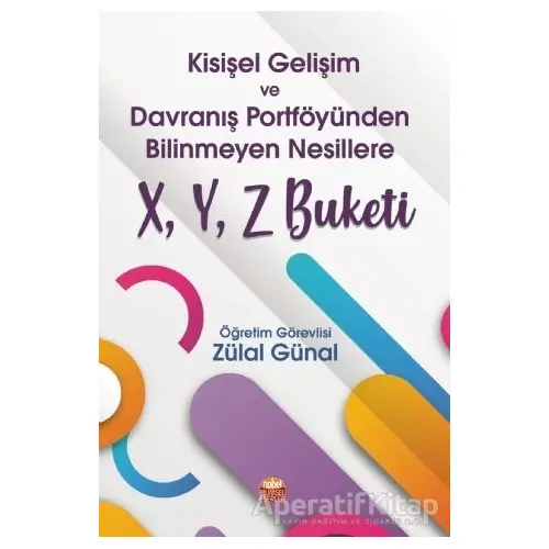 Kişisel Gelişim ve Davranış Portföyünden Bilinmeyen Nesillere X, Y, Z Buketi