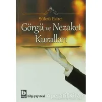 Görgü ve Nezaket Kuralları - Şükrü Esirci - Bilgi Yayınevi