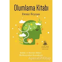 Olumlama Kitabı - Deniz Feyzan - Yitik Ülke Yayınları