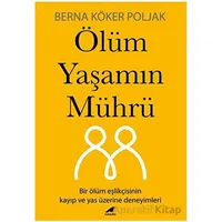 Ölüm Yaşamın Mührü - Berna Köker Poljak - Kara Karga Yayınları